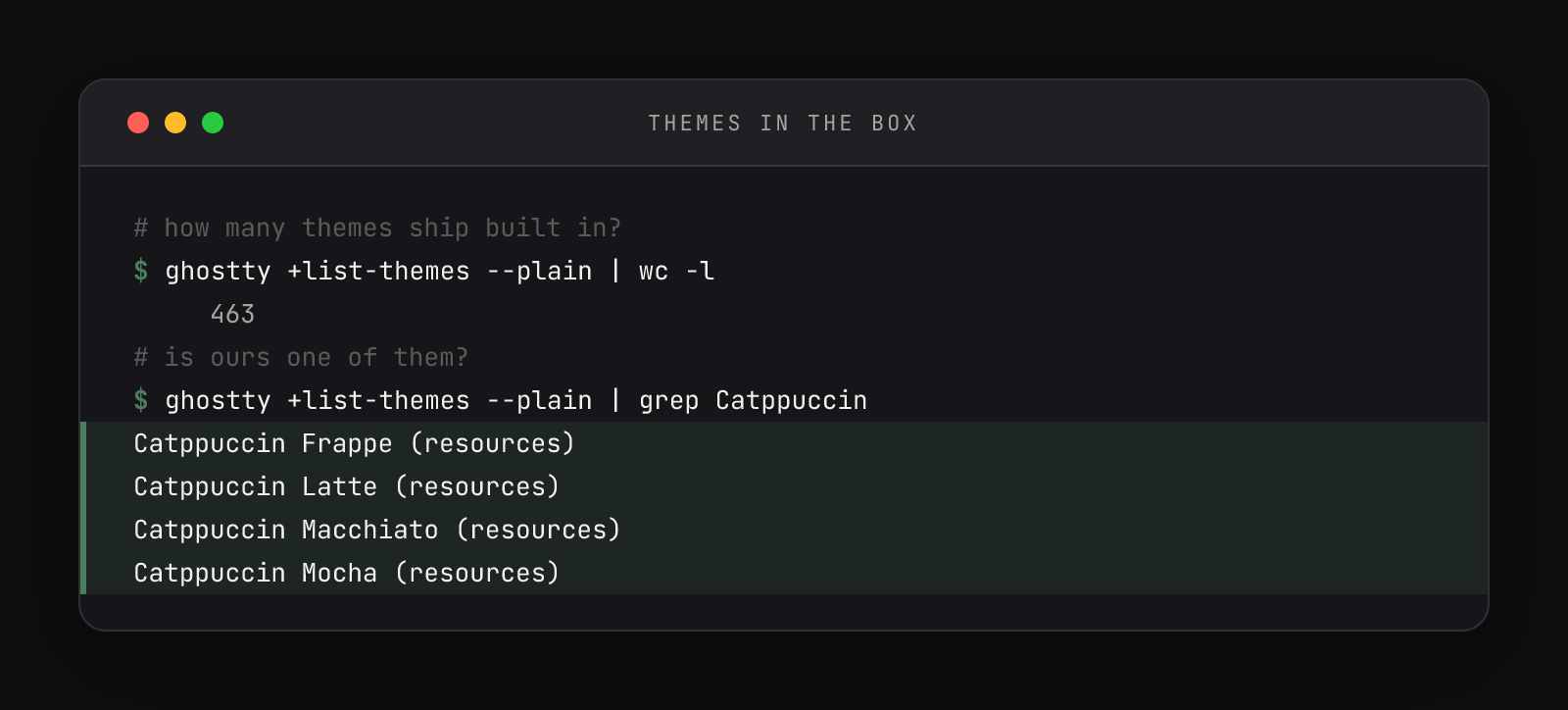 Terminal showing ghostty +list-themes --plain piped to wc -l printing 463, then a grep for Catppuccin listing the Frappe, Latte, Macchiato, and Mocha flavors