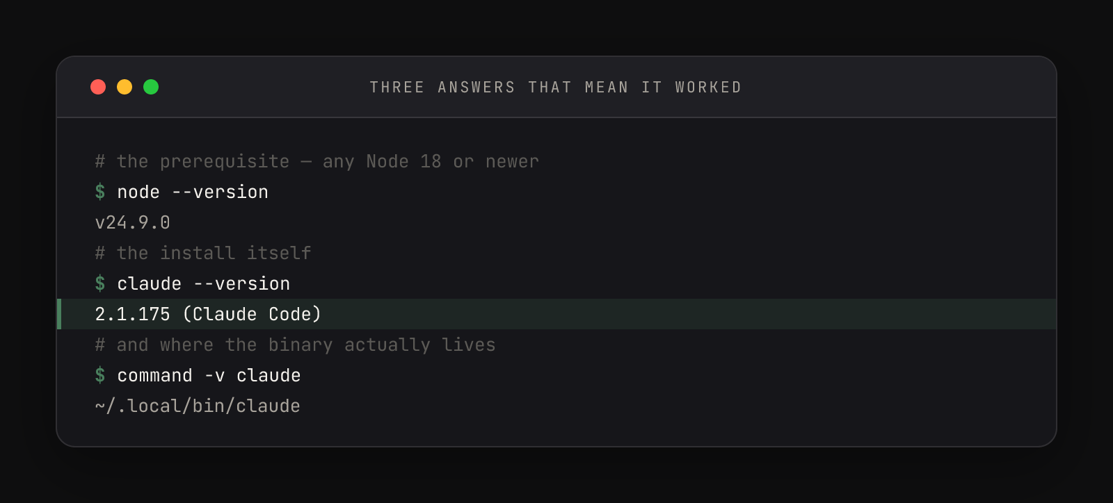 Terminal showing node --version answering v24.9.0, claude --version answering 2.1.175 (Claude Code), and command -v claude answering ~/.local/bin/claude